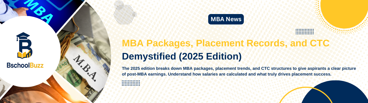 MBA Packages, Placement Records, and CTC Demystified (2025 Edition)