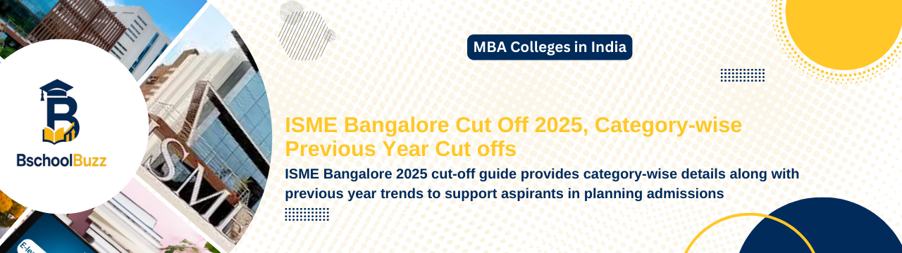 ISME Bangalore Cut Off 2025 – Category-wise & Previous Year Cut-Offs