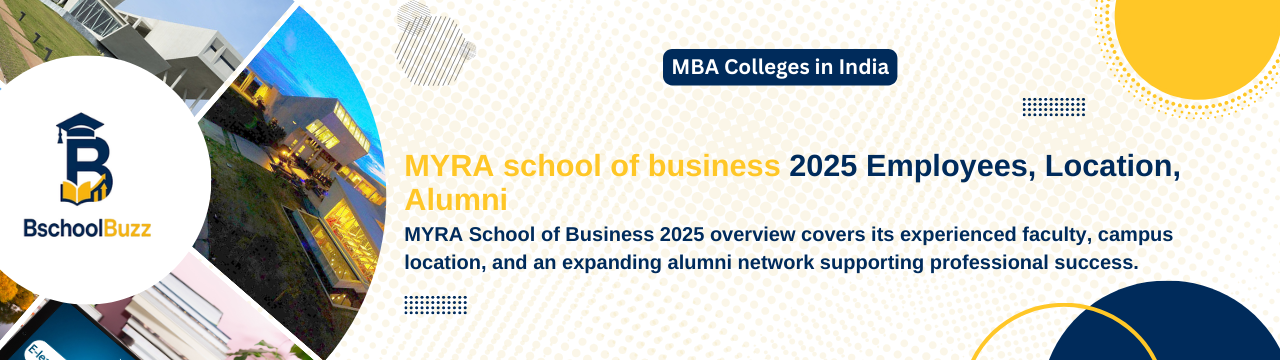 MYRA School of Business 2025: Employees, Location & Alumni