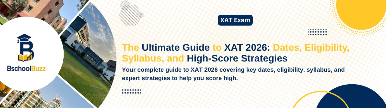 The Ultimate Guide to XAT 2026: Dates, Eligibility, Syllabus, and High-Score Strategies