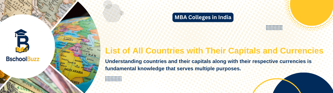 List of All Countries with Their Capitals and Currencies [Updated 2025]