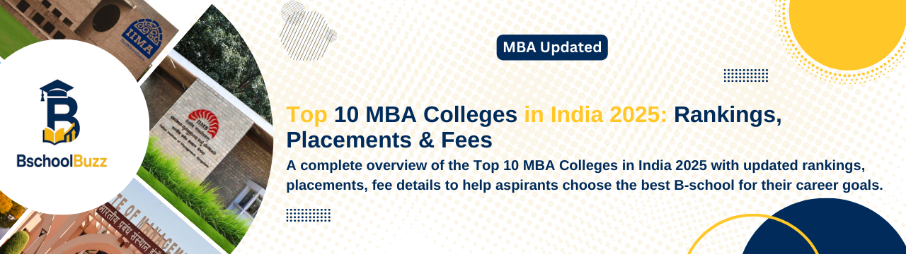 Top 10 MBA Colleges in India 2025: Rankings, Placements & Fees