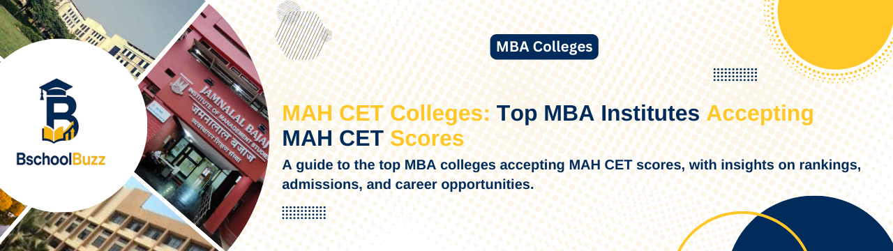 MAH CET Colleges: Top MBA Institutes Accepting MAH CET Scores