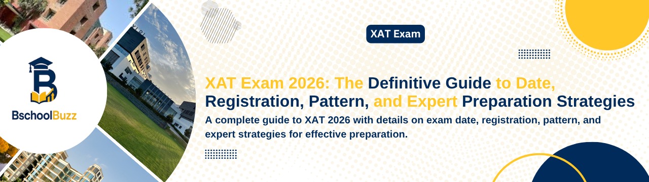 XAT Exam 2026: The Definitive Guide to Date, Registration, Pattern, and Expert Preparation Strategies
