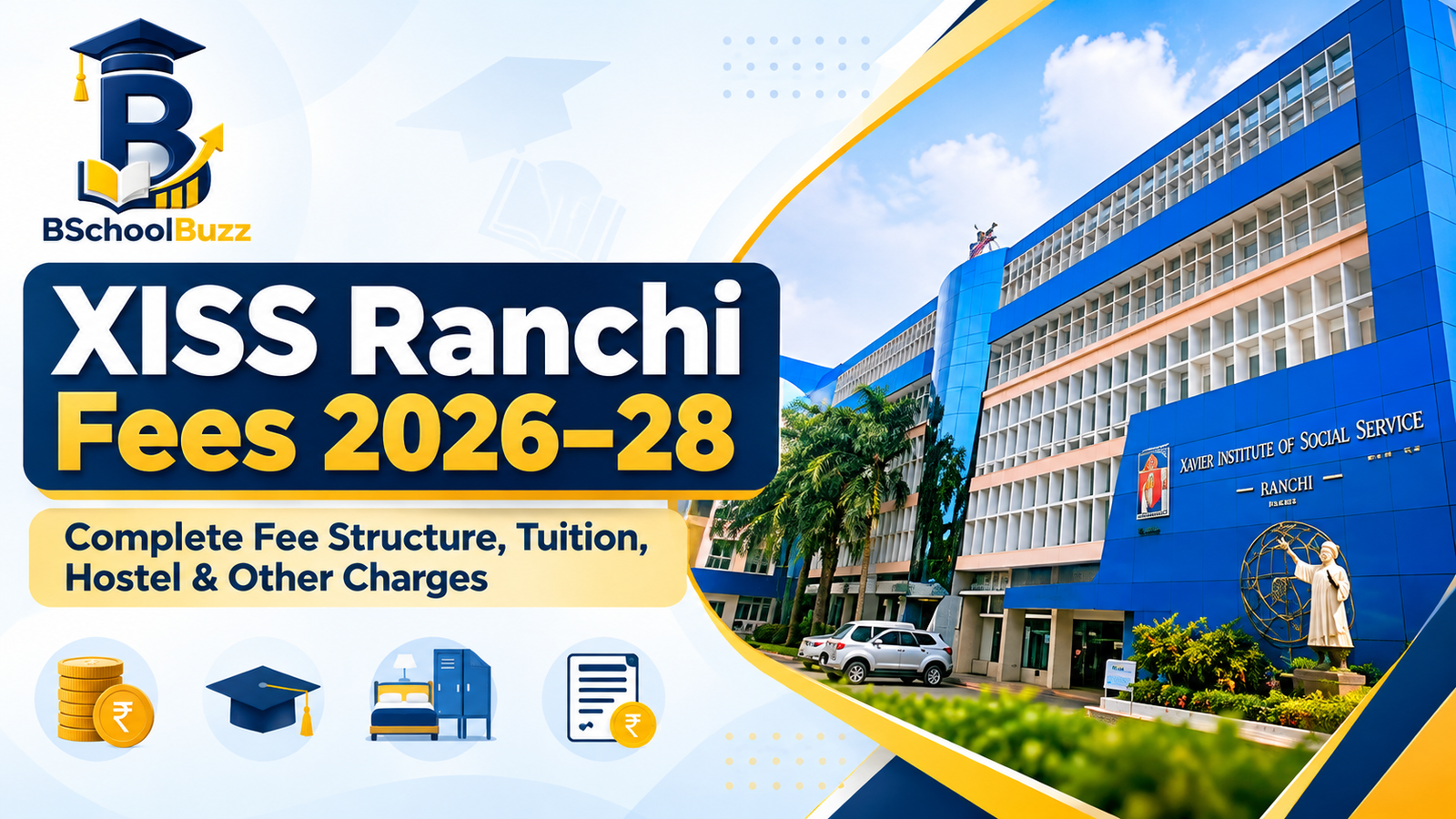 XISS Ranchi Fees: Complete Fee Structure, Tuition Fees, Hostel Fees & Other Charges