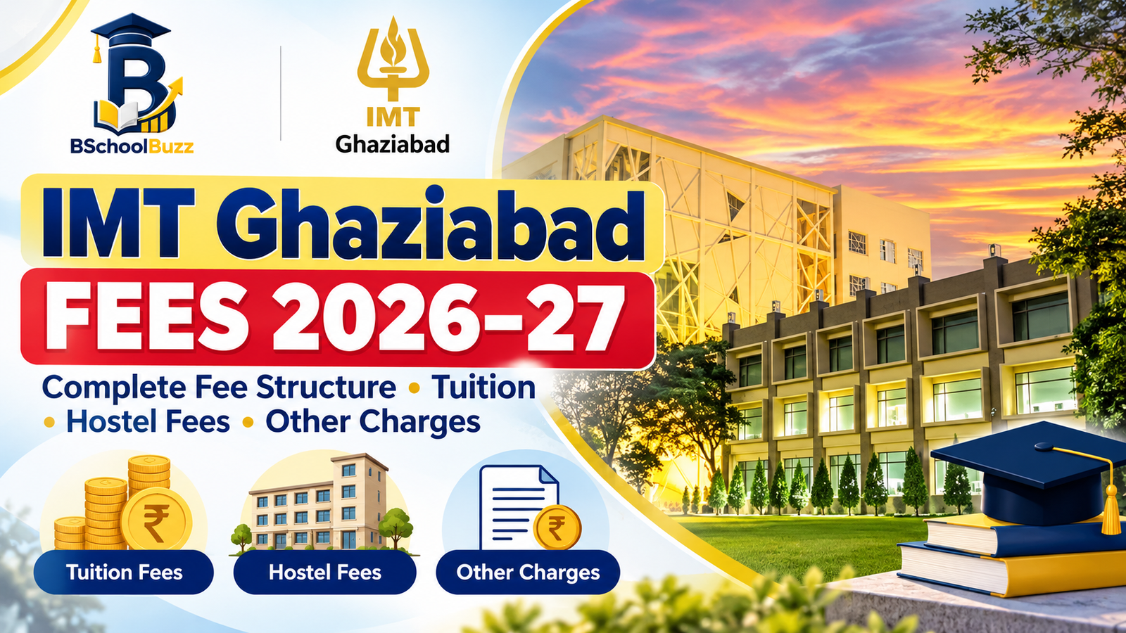 IMT Ghaziabad Fees 2026–27: Complete Fee Structure, Tuition Fees, Hostel Fees & Other Charges