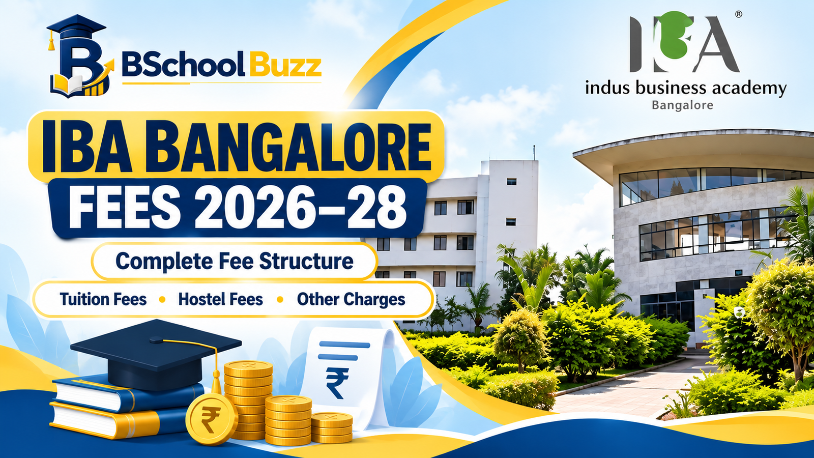 IBA Bangalore Fees: Complete Fee Structure, Tuition Fees, Hostel Fees & Other Charges