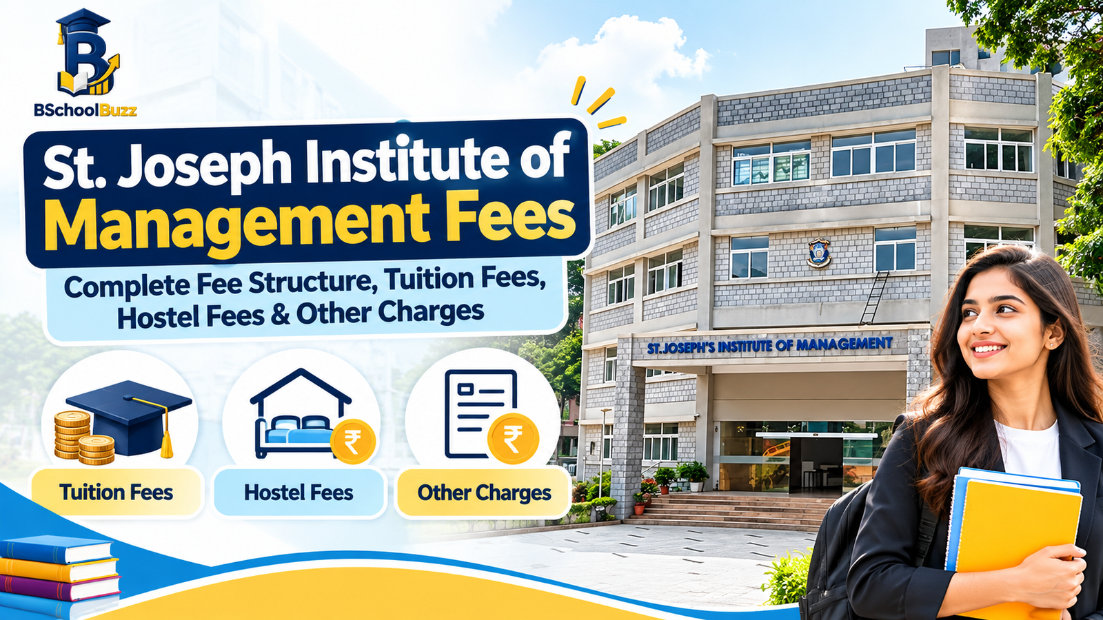 St. Joseph Institute of Management Fees: Complete Fee Structure, Tuition Fees, Hostel Fees & Other Charges
