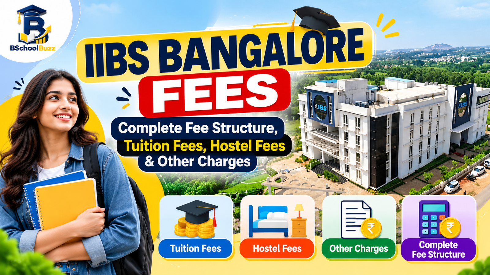 IIBS Bangalore Fees: Complete Fee Structure, Tuition Fees, Hostel Fees & Other Charges
